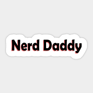 Nerd daddy Sticker